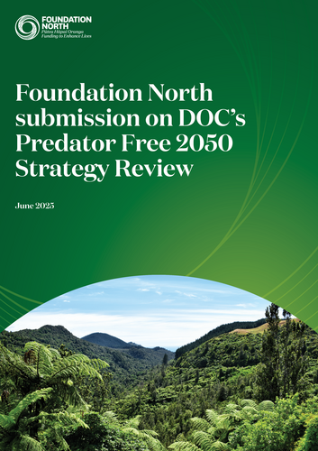 Foundation North submission on DOC’s Predator Free 2050 Strategy Review